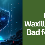 Is Waxillgro279 Bad for You